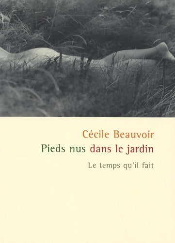Livrenpoche : Pieds nus dans le jardin - Cécile Beauvoir - Livre