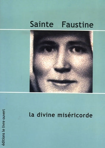 Livrenpoche : Sainte faustine : La divine miséricorde - Patrice Chocholski - Livre