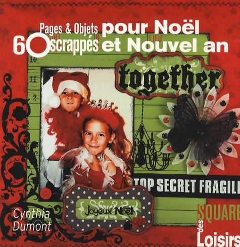 Livrenpoche : 60 pages et objets scrappés pour noël et nouvel an (ancien prix éditeur 13 euros) - Cynthia Dumont - Livre