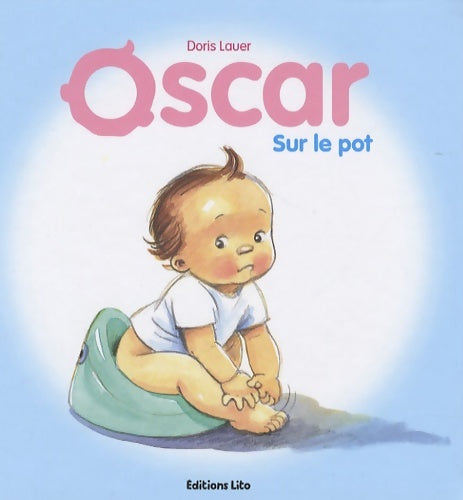 Livrenpoche : Oscar sur le pot - dès 2 ans - Doris Lauer - Livre
