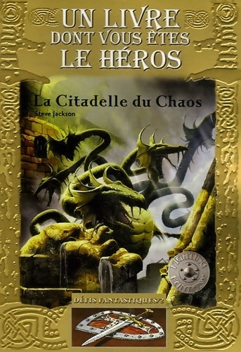 Livrenpoche : Défis fantastiques Tome II : La citadelle du chaos - Steve Jackson - Livre