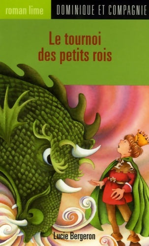 Livrenpoche : Le tournoi des petits rois - Lucie Bergeron - Livre