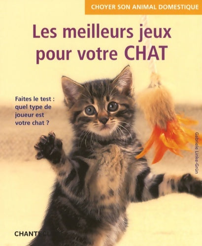 Livrenpoche : Les meilleurs jeux pour votre chat - Gabriele Linke-Grün - Livre