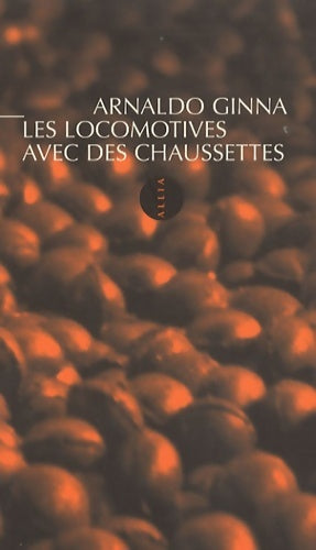 Livrenpoche : Les locomotives avec des chaussettes - Arnaldo Ginna - Livre