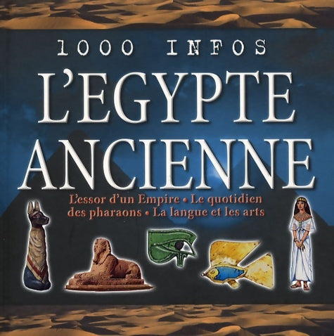 Livrenpoche : 1000 infos Egypte ancienne - Jeremy Smith - Livre