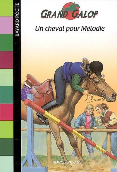 Livrenpoche : Un cheval pour Mélodie - Bonnie Bryant - Livre