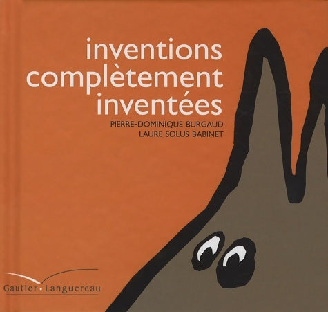 Livrenpoche : Inventions complètement inventées - Pierre-dominique Burgaud - Livre