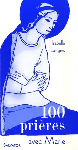 Livrenpoche : 100 prières avec marie - Isabelle Langres - Livre