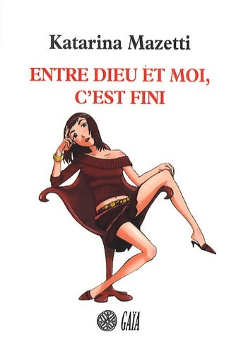 Livrenpoche : Entre dieu et moi c'est fini - Katarina Mazetti - Livre