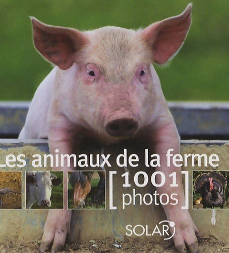 Livrenpoche : Les animaux de la ferme en 1001 photos - Collectif - Livre
