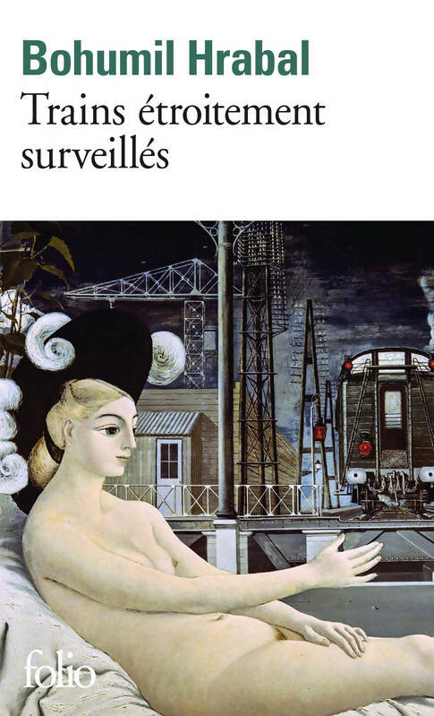 Livrenpoche : Trains étroitement surveillés - Bohumil Hrabal - Livre
