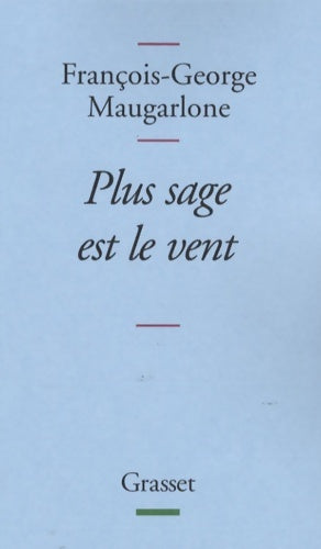 Livrenpoche : Plus sage est le vent - François-George Maugarlonne - Livre