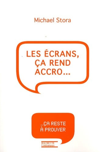 Livrenpoche : Les écrans ça rend accro... - Michael Stora - Livre