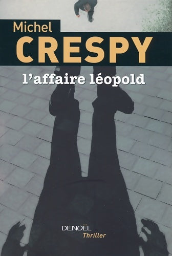 Livrenpoche : L'affaire léopold - Michel Crespy - Livre