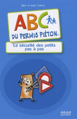 Livrenpoche : ABC du permis piéton : La sécurité des petits pas à pas - Alain Savino - Livre