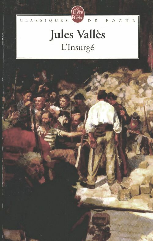 Livrenpoche : L'insurgé - Jules Vallès - Livre