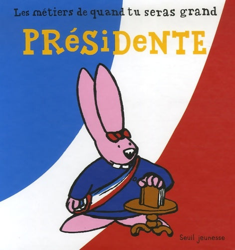 Livrenpoche : Présidente - Dedieu - Livre