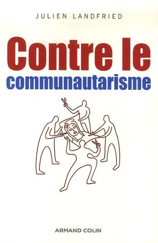 Livrenpoche : Contre le communautarisme - Julien Landfried - Livre