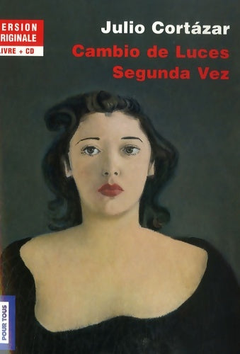 Livrenpoche : Cambio de luces / segunda vez (+1cd) - Julio Cortàzar - Livre