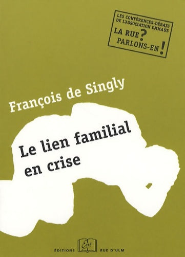 Livrenpoche : Le Lien Familial en Crise - François De Singly - Livre