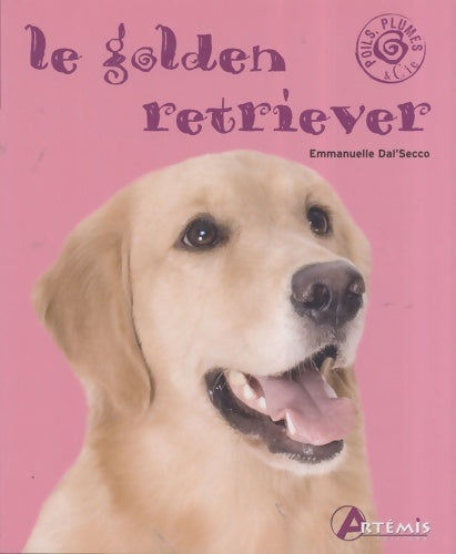 Livrenpoche : Le golden retriever - Emmanuelle Dal'Secco - Livre