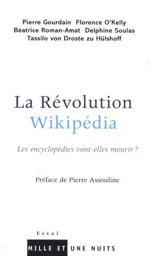 Livrenpoche : La Révolution Wikipédia : Les encyclopédies vont-elles mourir ? - Gourdain-P - Livre