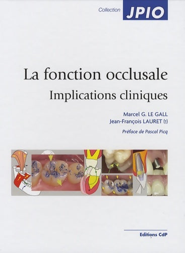 Livrenpoche : La fonction occlusale : Implications cliniques - Marcel Le Gall - Livre