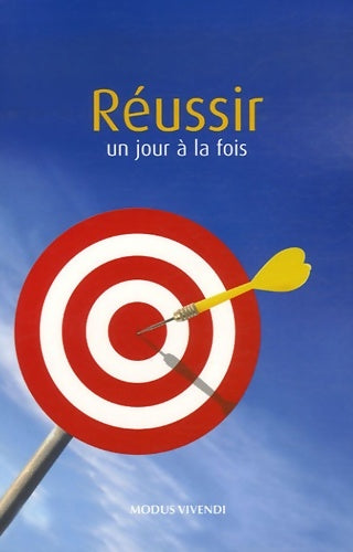 Livrenpoche : Réussir - un jour à la fois - Marc Alain - Livre