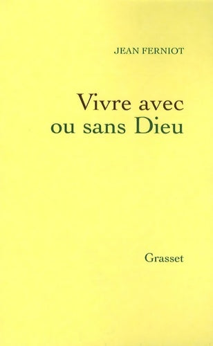 Livrenpoche : Vivre avec ou sans dieu - Jean Ferniot - Livre