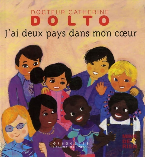 Livrenpoche : J'ai deux pays dans mon coeur - docteur Catherine dolto - de 2 à 7 ans - Catherine Dolto - Livre