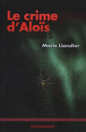 Livrenpoche : Le crime d'aloïs - Marie Liandier - Livre