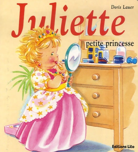 Livrenpoche : Mini Juliette petite princesse - Doris Lauer - Livre