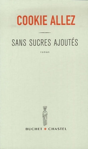 Livrenpoche : Sans sucres ajoutés - Cookie Allez - Livre