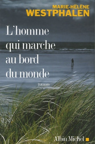 Livrenpoche : L'homme qui marche au bord du monde - Marie-Hélène Westphalen - Livre