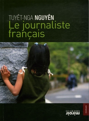 Livrenpoche : Le journaliste français - Tuyêt-nga Nguyên - Livre