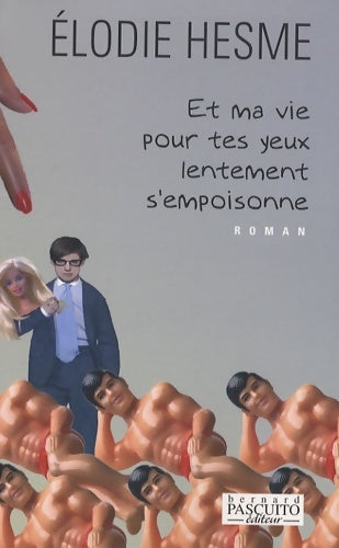 Livrenpoche : Et ma vie pour tes yeux lentement s'empoisonne - Elodie Hesme - Livre