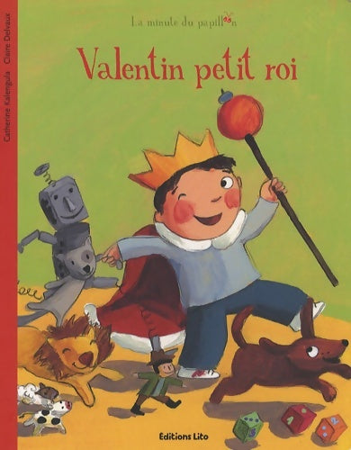 Livrenpoche : La minute du papillon : Valentin petit roi ( périmé ) - Catherine Kalengula - Livre
