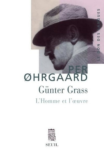Livrenpoche : Günter grass. L'homme et l'oeuvre - Per Ohrgaard - Livre
