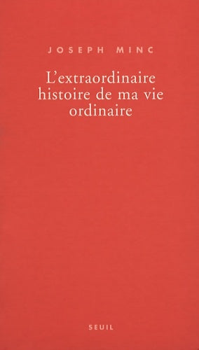 Livrenpoche : L'extraordinaire histoire de ma vie ordinaire - Joseph Minc - Livre