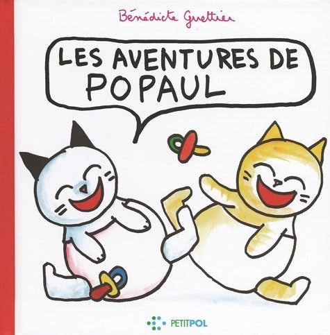 Livrenpoche : Les aventures de popaul - Bénédicte Guettier - Livre