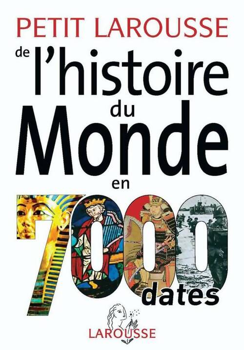 Livrenpoche : Petit Larousse de l'histoire du monde en 7 000 dates - Carl Aderhold - Livre
