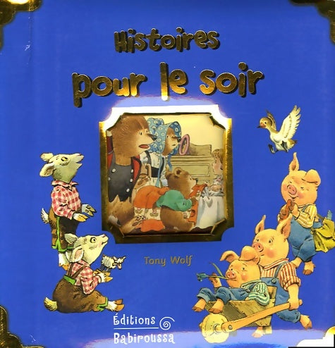 Livrenpoche : Histoires pour le soir - Tony Wolf - Livre