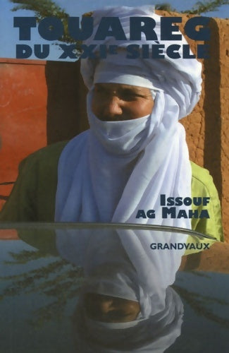 Touareg du XXIe siècle - Issouf Ag Maha - Livre