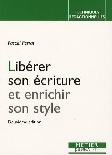 Livrenpoche : Libérer son écriture et enrichir son style - Pascal Perrat - Livre