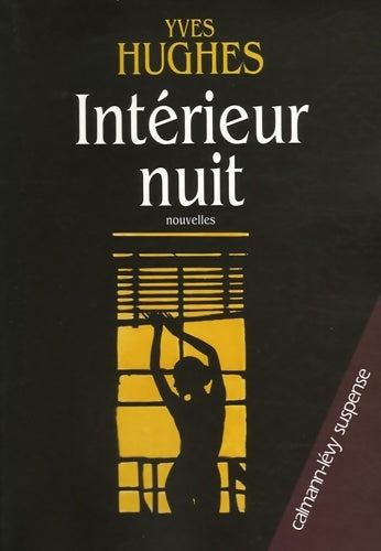 Livrenpoche : Intérieur nuit - Yves Hughes - Livre