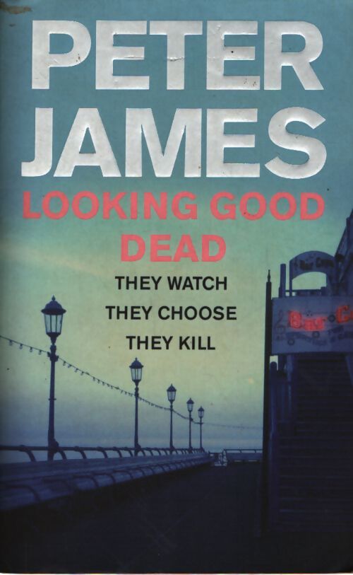 Looking good dead - Peter James - Livre