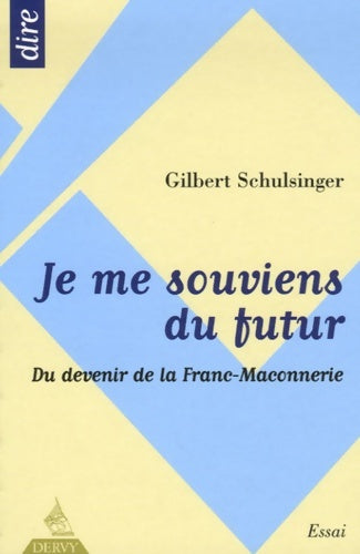 Livrenpoche : Je me souviens du futur - Gilbert Schulsinger - Livre