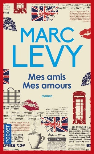 Livrenpoche : Mes amis, mes amours - Marc Lévy - Livre