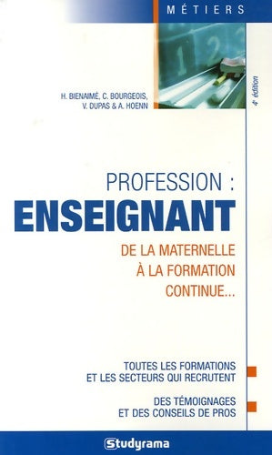 Livrenpoche : Profession : Enseignant De la maternelle a la formation continue.. - Hélène Bienaimé - Livre