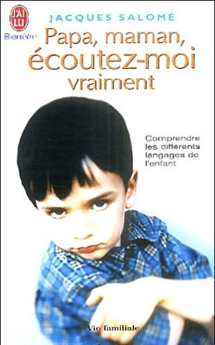 Livrenpoche : Papa, maman, écoutez-moi vraiment - Jacques Salomé - Livre